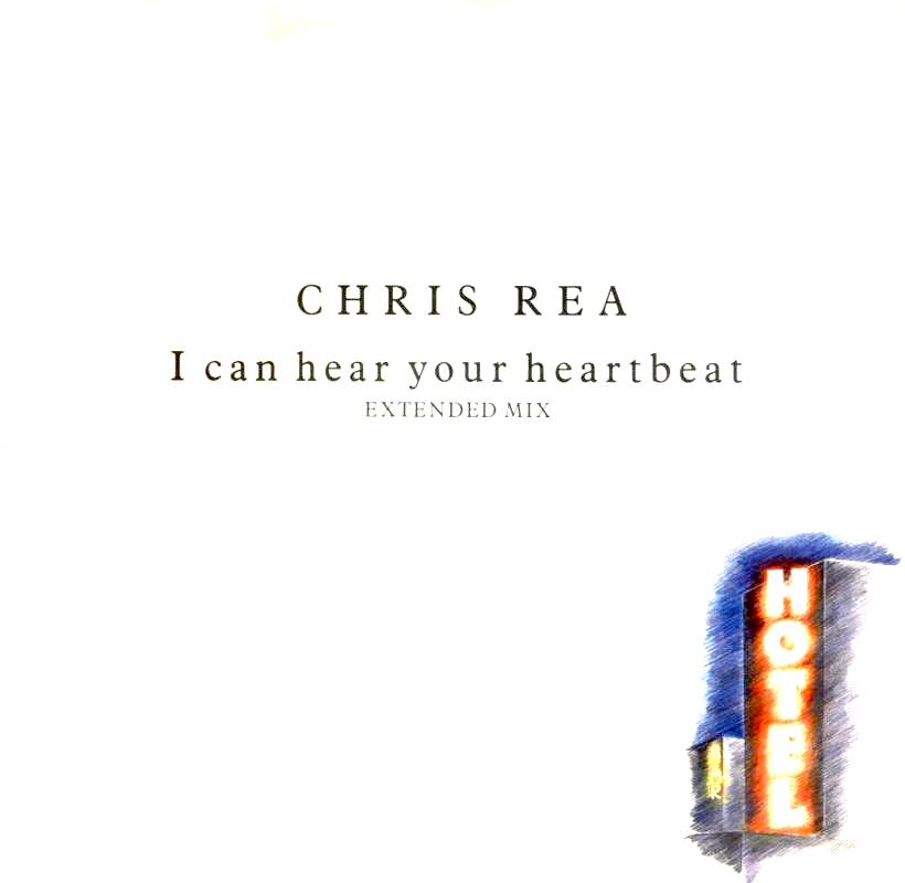 Chris Rea - I Can Hear Your Heartbeat